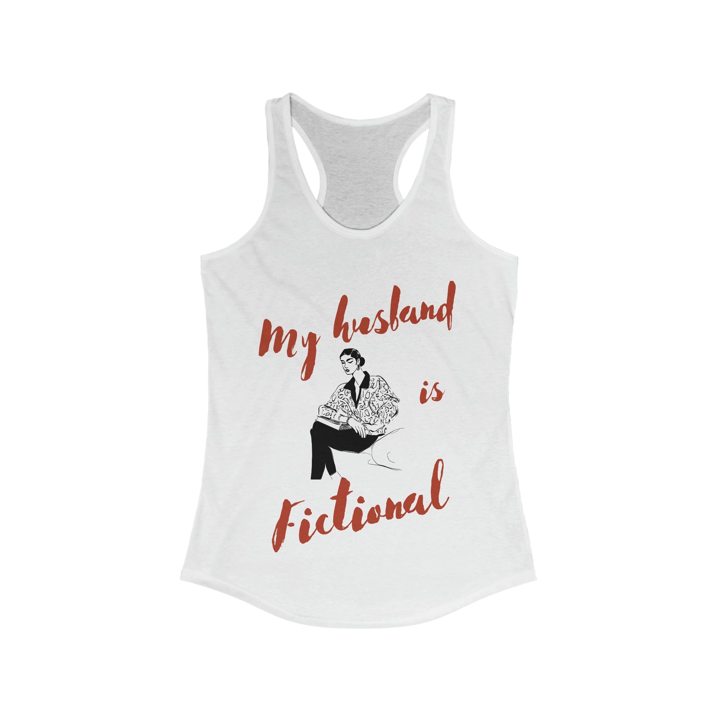 My Husband is Fictional Racerback Tank