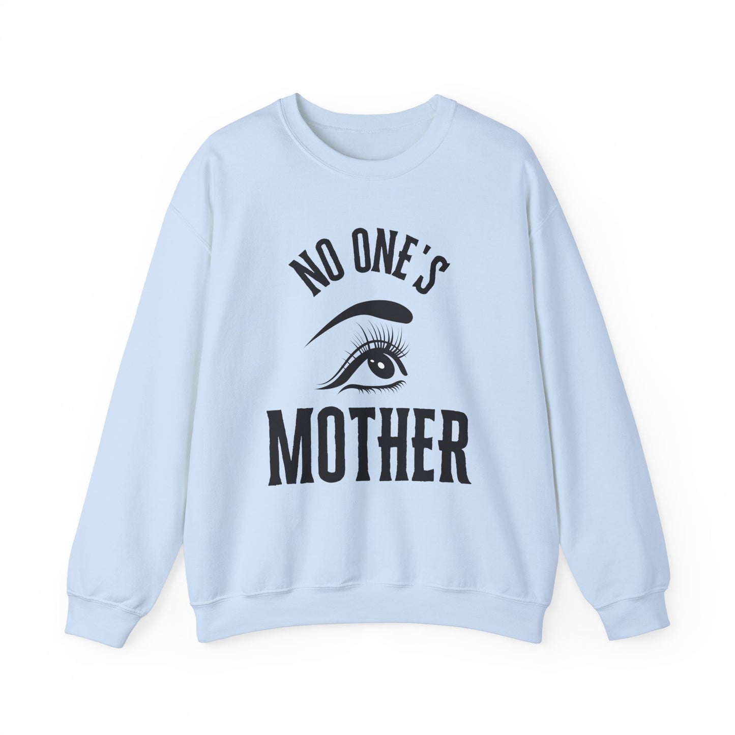 No One's Mother Sweatshirt