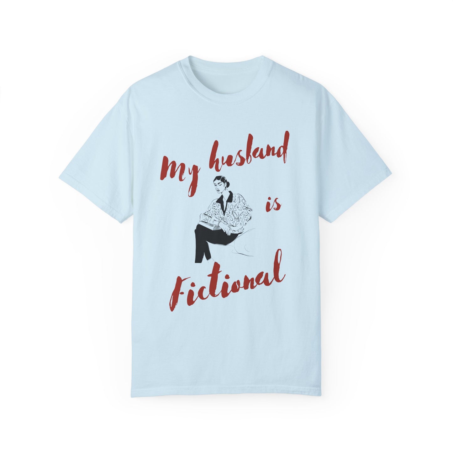 My Husband is Fictional T-shirt