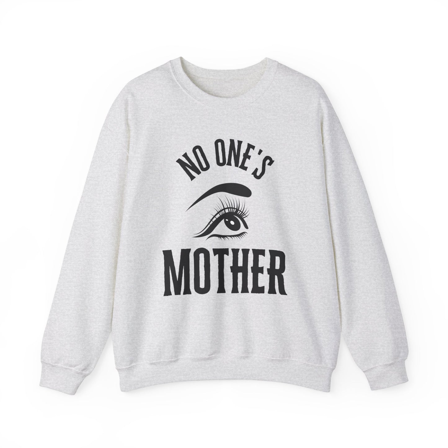 No One's Mother Sweatshirt