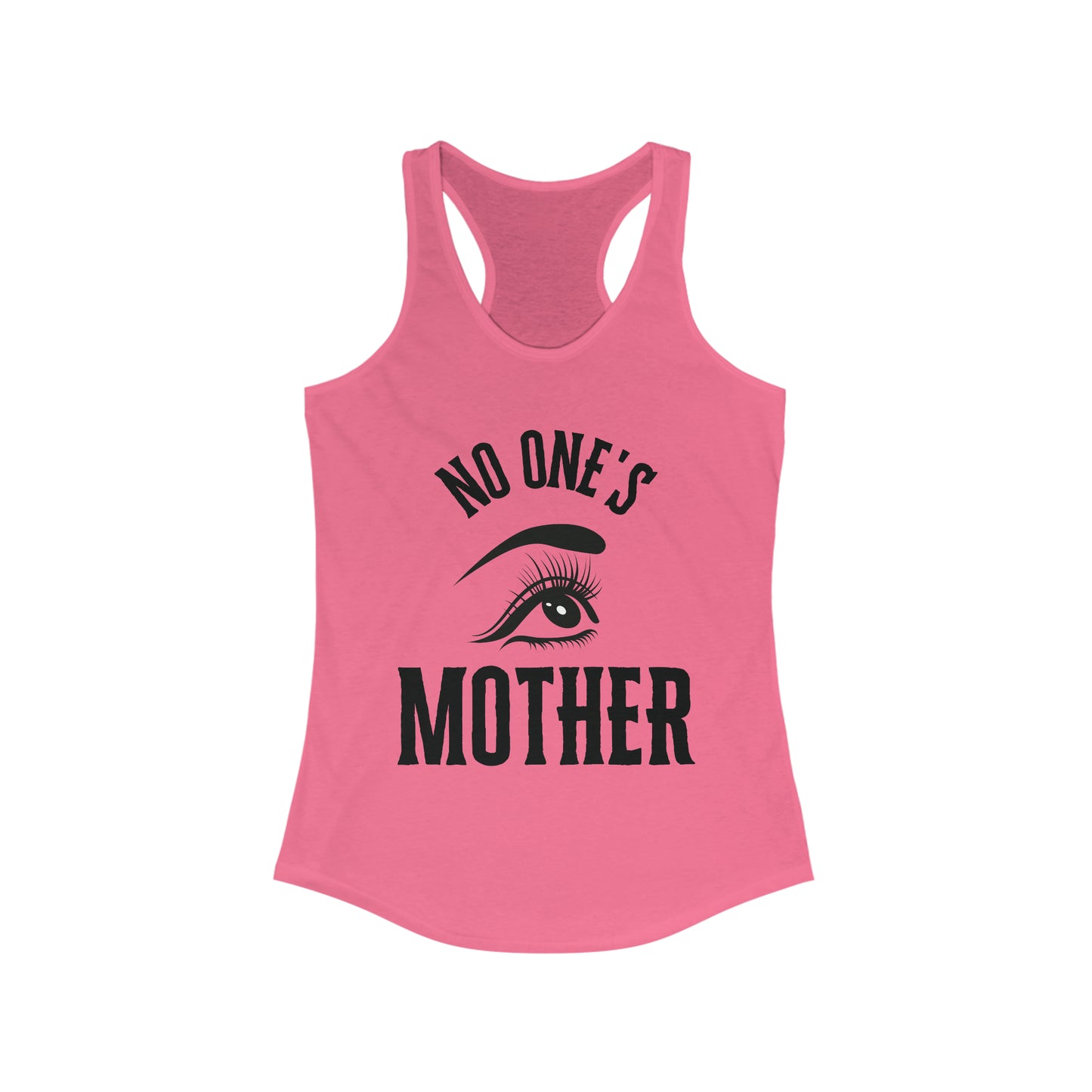 No One's Mother Racerback Tank