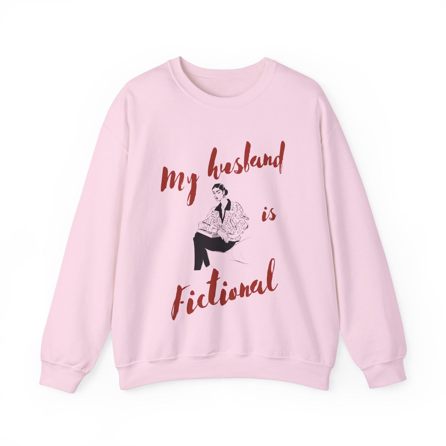 My Husband is Fictional Sweatshirt