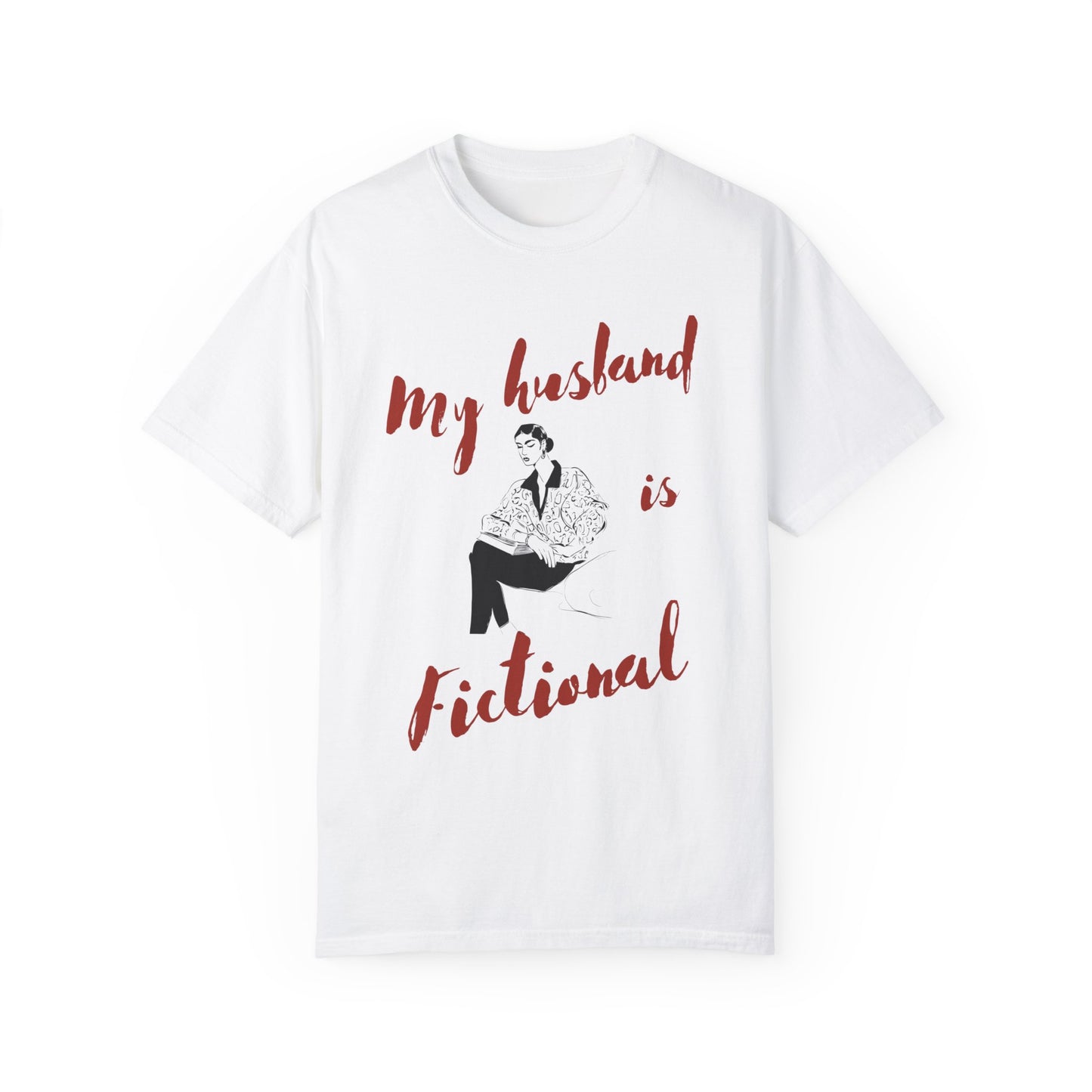 My Husband is Fictional T-shirt