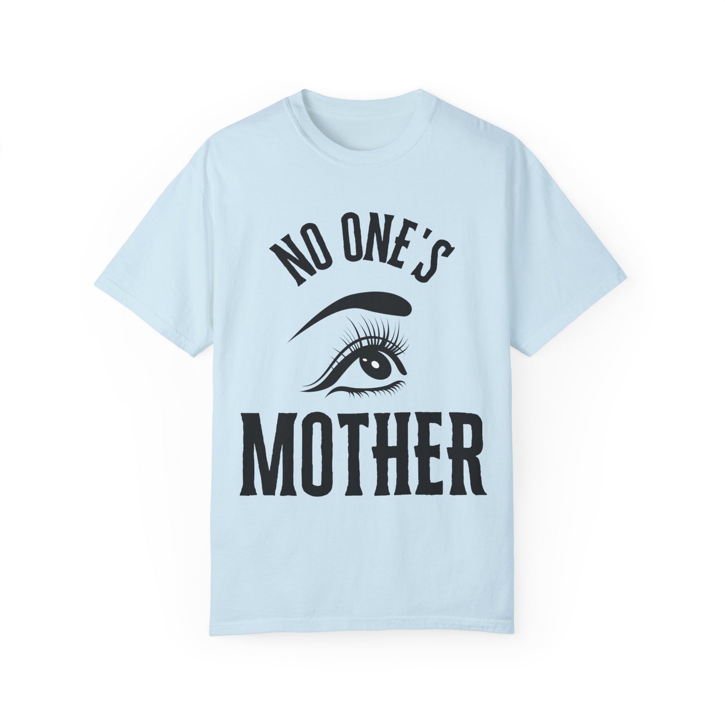 No One's Mother T-shirt