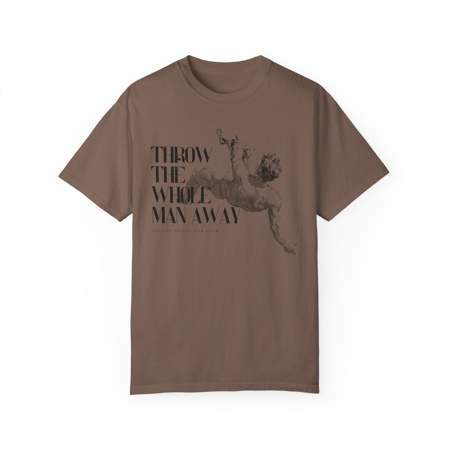 Throw the Whole Man Away T-shirt